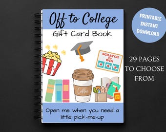 May include: A blue and white printable gift card book with the title "Off to College Gift Card Book". The book has 29 pages to choose from and features illustrations of a graduation cap, popcorn, coffee, books, and a scratch-off ticket.
