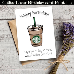Kaffee Geburtstagskarte, Geburtstagskarte für Kaffee-Liebhaber, Starbucks Liebhaber Geburtstagskarte, lustige Geburtstagskarte, süße Geburtstagskarte, Koffeinliebhaber