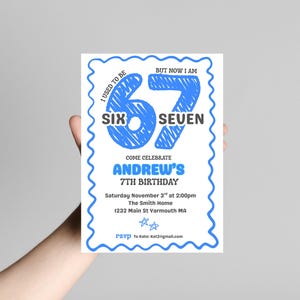 May include: A blue and white birthday invitation with the text "I used to be SIX, but now I am SEVEN". The invitation reads "Come celebrate Andrew's 7th Birthday" with the date, time, and location.