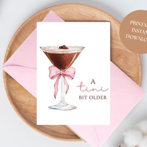 Espresso Martini Geburtstagskarte | Geburtstagskarte für Mädchen | Tini Bit ältere Karte | Kaffee & Cocktail Karte | Druckbare Geburtstagskarte