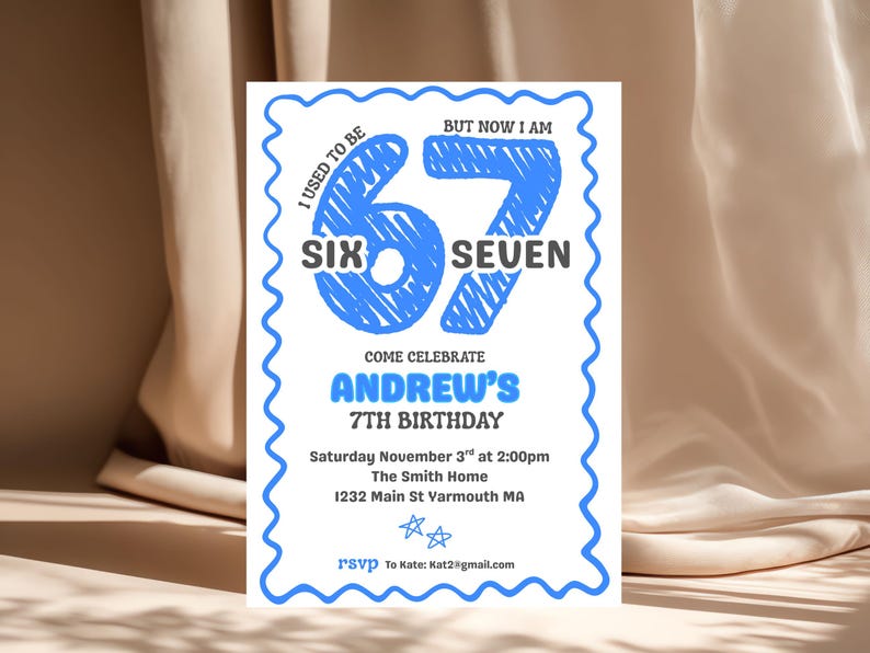 May include: A white invitation with a blue wavy border. The text reads "I used to be SIX, but now I am SEVEN." It announces Andrew's 7th birthday, with date, time, and location details. RSVP information is included.