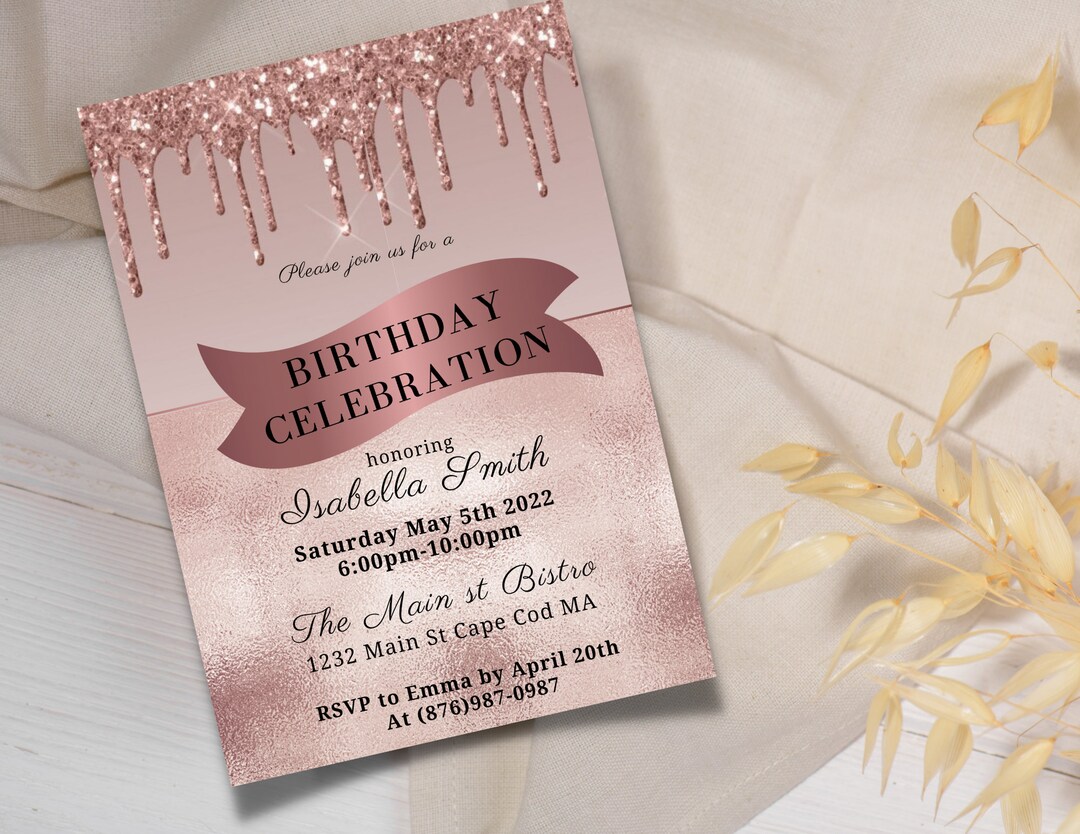 Editable Rose Gold Birthday Invitation, Rose Gold Glitter Drip ...