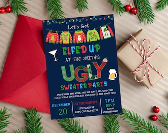May include: A blue invitation card with white text that reads "Let's Get Elfed Up at the Smith's Ugly Sweater Party". The card features a festive design with Christmas lights, a martini glass, a beer mug, and several colorful Christmas sweaters.