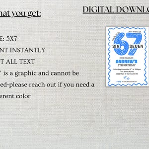 May include: Digital download invitation for a 7th birthday. The invitation is a blue and white design with the text "I used to be six but now I am seven". The invitation includes the text "Come celebrate Andrew's 7th birthday". The size is 5x7 inches.