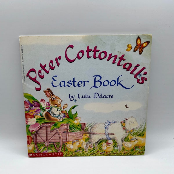 Peter Cottontails Easter Book by Lulu Delacre Scholastic Books