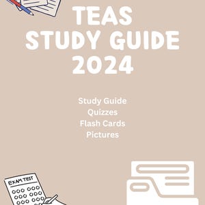 May include: A beige background with white text that reads "TEAS STUDY GUIDE 2024". Below the text is a list of study materials: Study Guide, Quizzes, Flash Cards, and Pictures. There are two illustrations: a pencil and paper with an A+ grade and a folder with a plus sign.