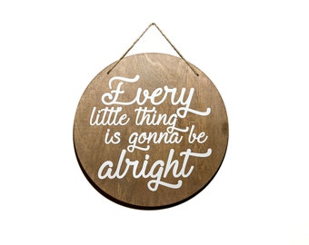 Every Little Thing Is Gonna Be Alright|Bob Marley Quote|Wood Decor|Wood Sign|Rustic Farmhouse|Boho|Home Decor|Simple|Minimalistic|Neutral