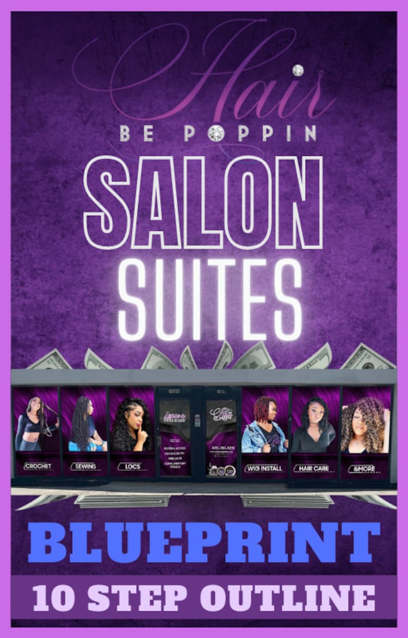 May include: A purple and white graphic with the text "Hair Be Poppin Salon Suites" and a blueprint for a salon business. The graphic features images of women with different hairstyles, including crochet braids, sew-ins, locs, wigs, and hair care.