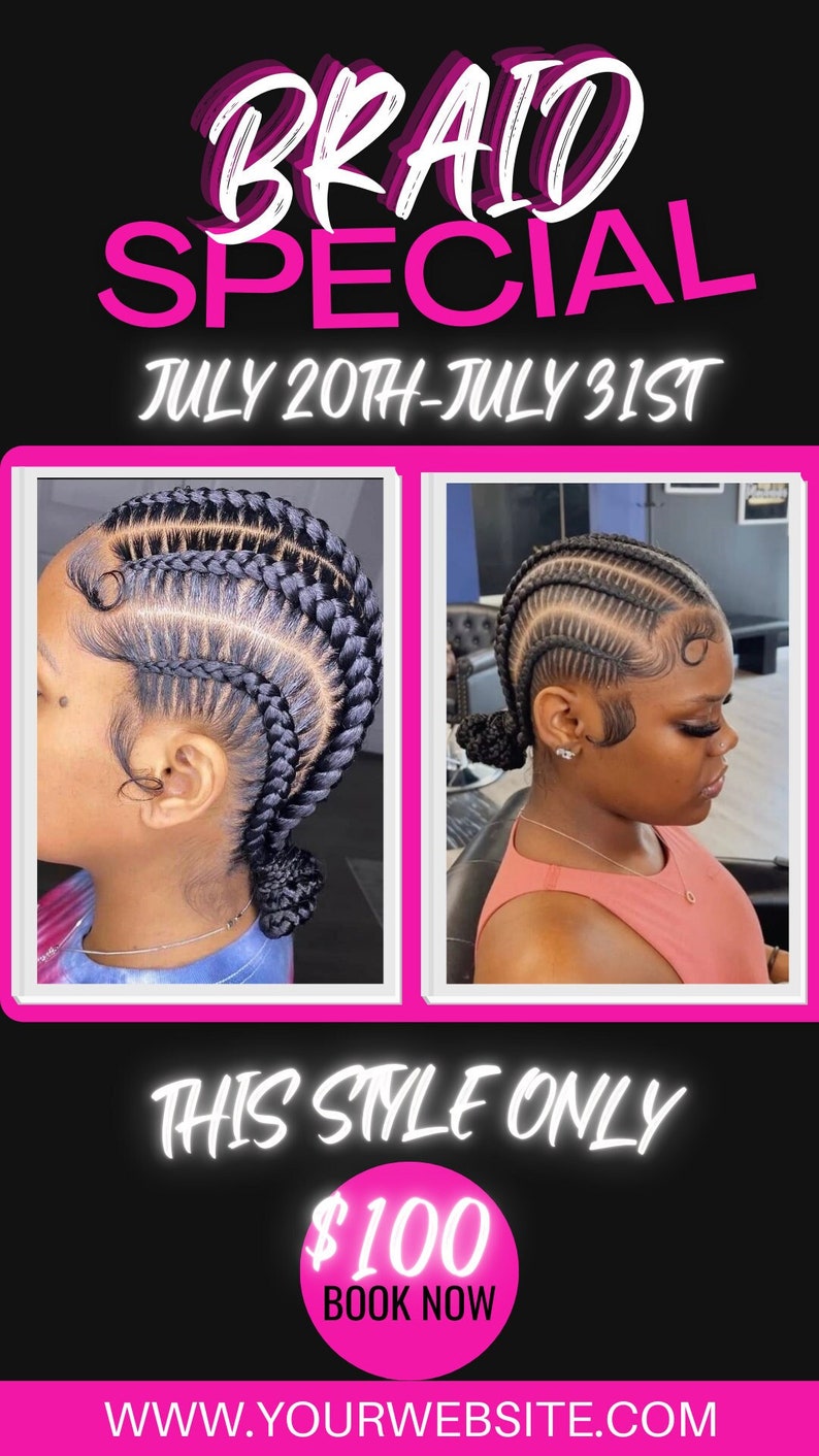 K&ouml;nnte beinhalten: Ein Flyer, der ein Zopf-Spezial f&uuml;r 100 &euro; bewirbt. Der Flyer zeigt zwei Fotos von Frauen mit geflochtenen Frisuren. Der Text auf dem Flyer lautet "BRAID SPECIAL JULY 20TH-JULY 31ST THIS STYLE ONLY 100 &euro; BOOK NOW WWW.YOURWEBSITE.COM"