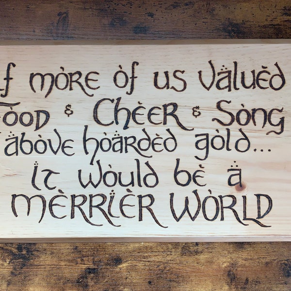 The Hobbit "Food Cheer & Song" Quote- Food Safe Wooden Rustic Charcuterie Board