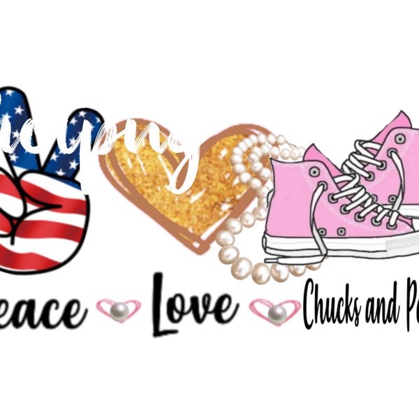 Peace Love Chucks And Pearls 2021 PNG, Sublimation Designs Download, Digital