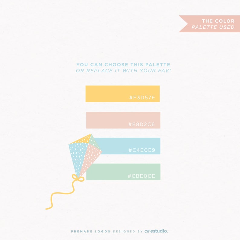 May include: A color palette with four color swatches. The colors are yellow, light pink, light blue, and light green. The color codes are listed below each swatch. The text "THE COLOR PALETTE USED" is at the top of the image. The text "YOU CAN CHOOSE THIS PALETTE OR REPLACE IT WITH YOUR FAV!" is in the middle of the image. The text "PREMADE LOGOS DESIGNED BY CRestudio." is at the bottom of the image.