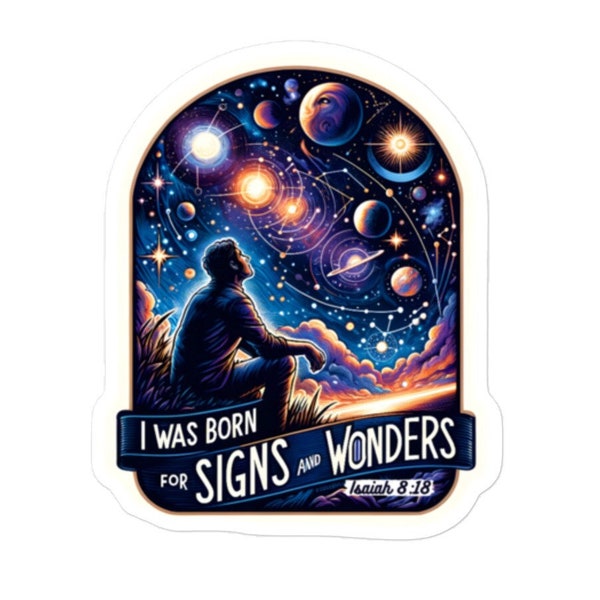 Born for signs and wonders Bubble-free stickers, Creations, Unique, Expressive Art, Creations, Heavenly, Prophetic Designs, Miraculous Finds