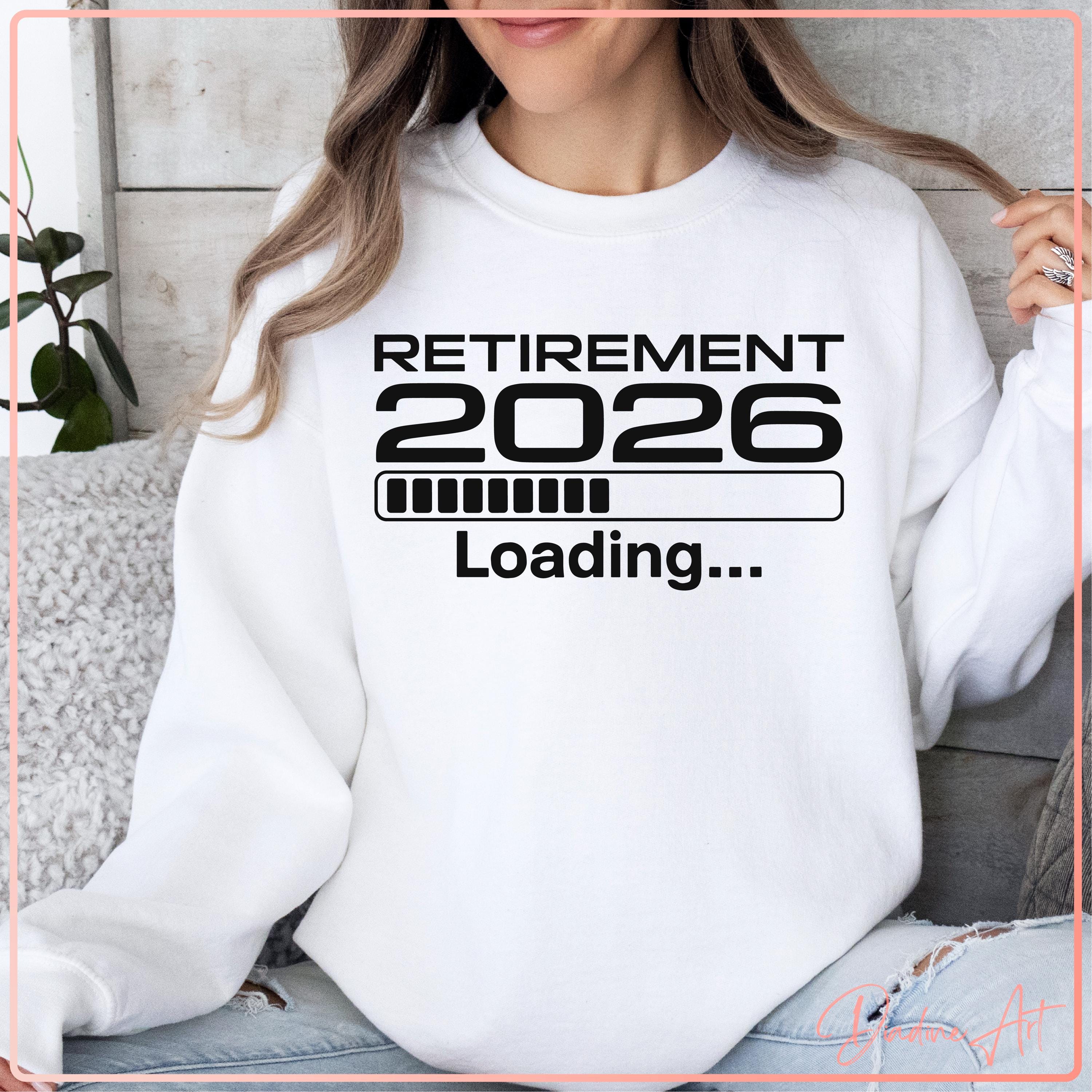 Retirement 2026 Loading SVG PNG | Funny Retirement Countdown Cut File ...