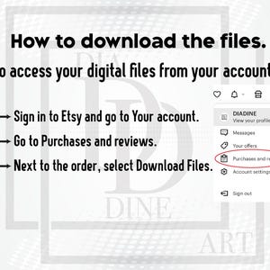 May include: Screenshot of a computer screen showing instructions on how to download digital files from Etsy. The instructions say to sign in to Etsy, go to Purchases and reviews, and then select Download Files next to the order.