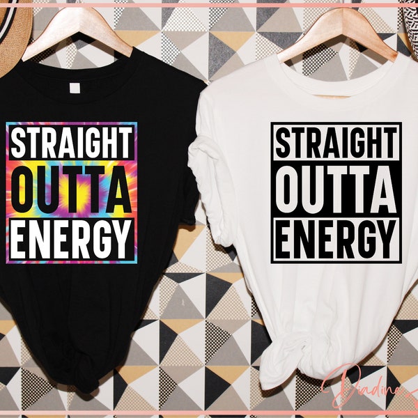 Straight Outta Energy SVG PNG | Tie Dye Design | Workout | Motivational Quotes | Sublimation Design | Printable, Cricut, Silhouette