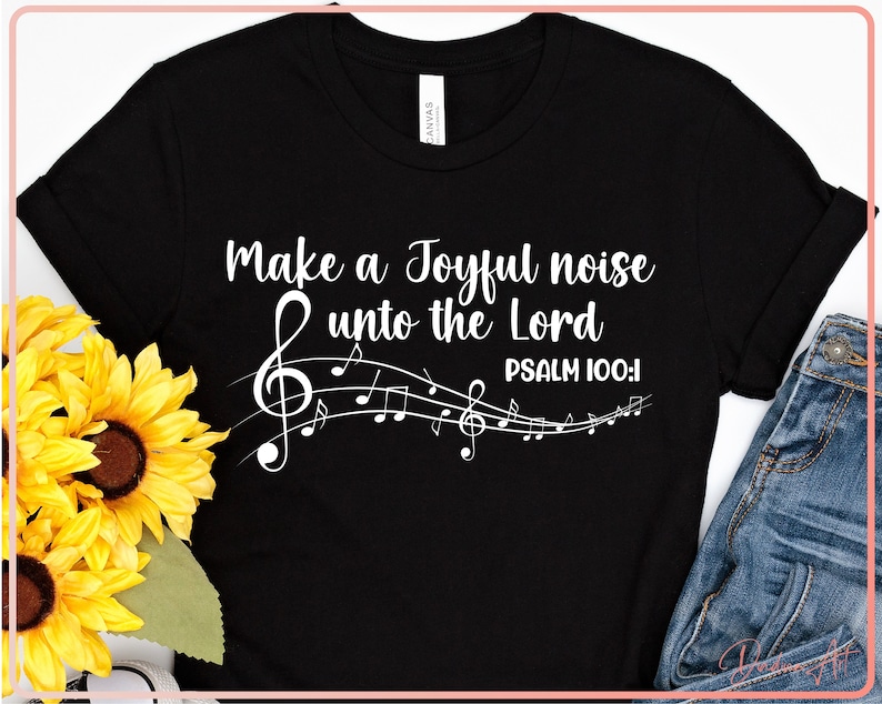 Make a Joyful Noise Unto the Lord SVG PNG, Christian Svg, Music Svg ...