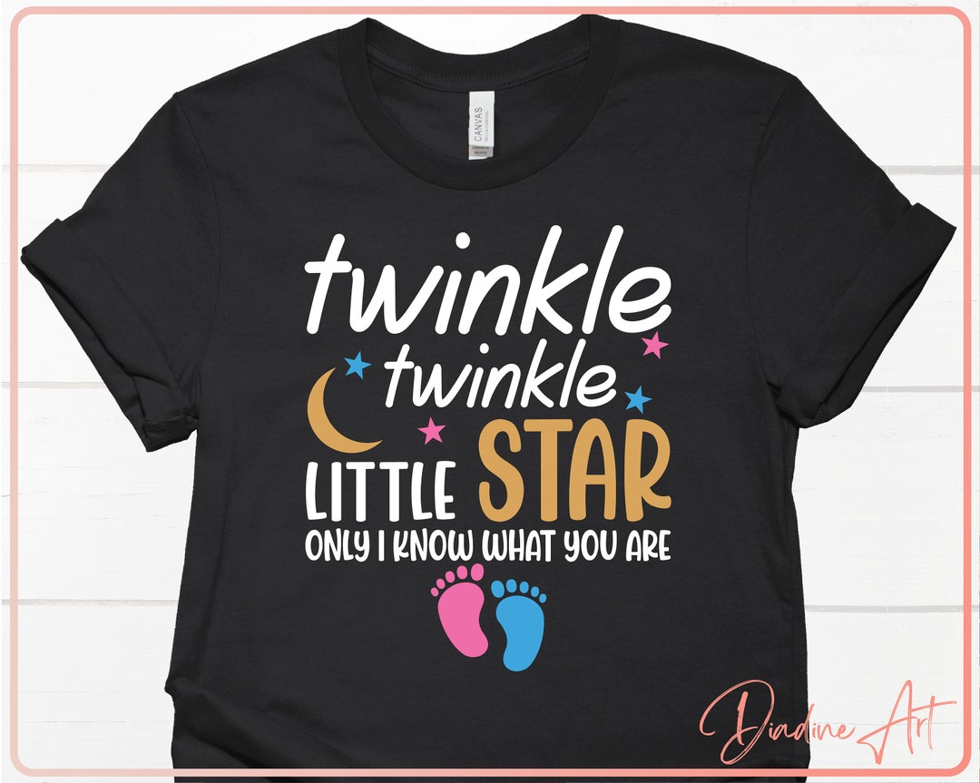 Twinkle Twinkle Little Star Only I Know What You Are SVG PNG, Gender ...