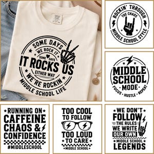 May include: A cream-coloured t-shirt featuring a black graphic with a skeleton hand making a peace sign and text that reads: SOME DAYS WE ROCK IT, IT ROCKS US, EITHER WAY WE'RE ROCKIN MIDDLE SCHOOL LIFE. Five additional circular black graphic designs.