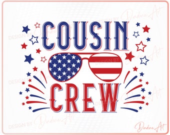 Cousin Crew Patriotic SVG PNG, 4th of July Family Reunion PNG, American Flag Sunglasses Svg, Independence Day Printable, Cricut, Silhouette