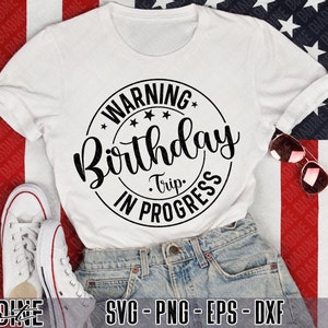 Funny Birthday Svg, Warning! Birthday Trip In Progress Svg, Trip In Progress Svg, Summer Vacation Svg, Digital Download, Cricut, Silhouette
