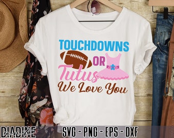 Touchdown Or Tutus We Love You SVG, Gender Reveal SVG, Pregnancy Announcement PNG, Pink or Blue Svg, Png, Files for Cricut, Silhouette Files