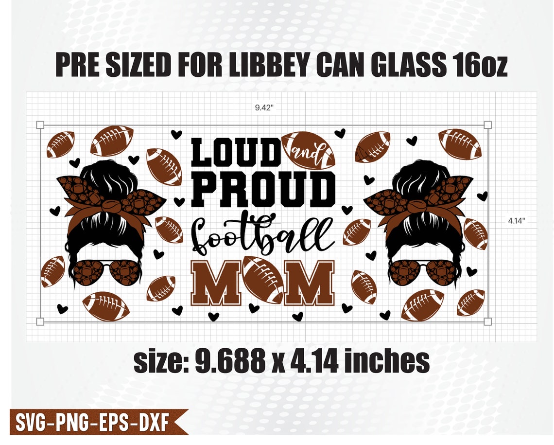 Football Mom Libbey Can Glass 16 Oz Svg Loud and Proud Etsy