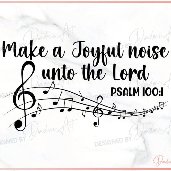 Make a Joyful Noise Unto The Lord SVG PNG, Christian svg, Music svg, Music Notes svg, Printable, Cut File For Cricut, Silhouette