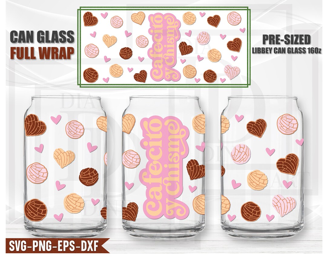 Pan Dulce Libbey Can Glass 16 Oz SVG Cafecito Y Chisme Full - Etsy