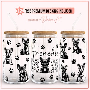 Einzigartige Frenchie Mom 16 Unze Libbey Can Glas Nahtlose Full Wrap, Silhouette Französische Bulldogge Design Digitale Dateien, Tierliebhaber Geschenk