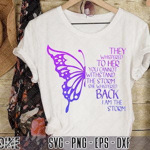 They Whispered To Her You Cannot Withstand The Storm She Whispered Back I Am The Storm, Butterfly SVG Vinyl Cut File, Cricut, Silhouette