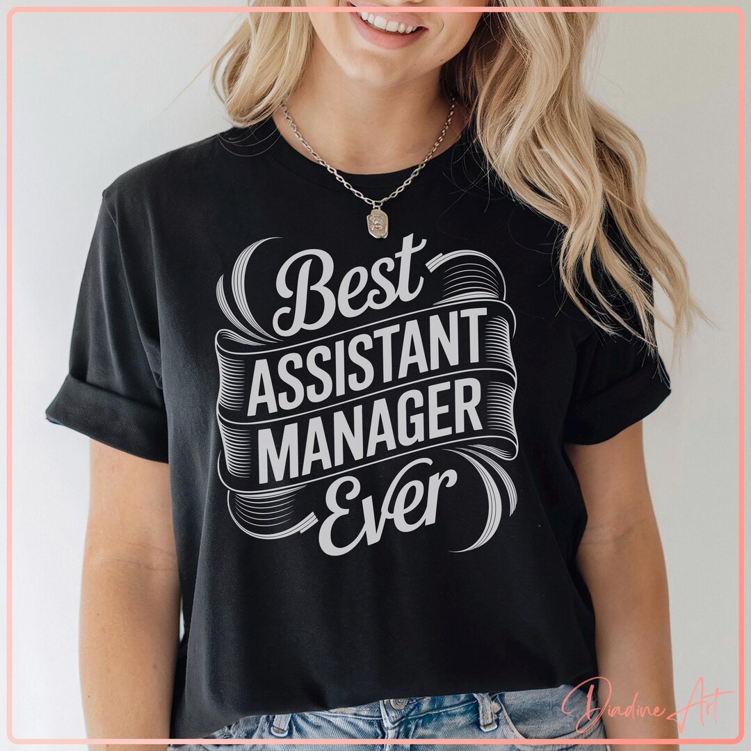 Best Assistant Manager Ever SVG PNG | Appreciation Gift Digital Design ...