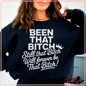 Been That Bitch Quote SVG PNG | Confident Sassy Saying Cut File for Cricut and Silhouette | Bold Feminine Empowerment Sublimation Design