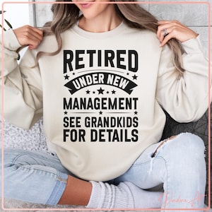 Retired Under New Management SVG | Funny Grandparent Retirement Design | See Grandkids for Details PNG DXF Digital Files for Cricut & Silhouette