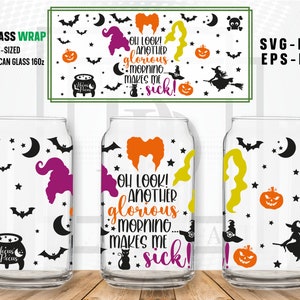 Oh Look Another Glorious Morning Makes Me Sick Libbey Can Glass 16 oz SVG, Halloween Can Glass svg, dxf, png, Files for Cricut, Silhouette