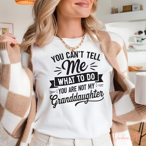 Je kunt me niet vertellen wat ik moet doen SVG-png | Grappige grootouder citaat digitale download voor Cricut en Silhouette | Cadeau-idee voor oma
