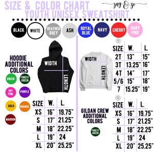May include: Size chart for youth unisex sweatshirts. The chart includes measurements for both hoodies and crew neck sweatshirts in sizes XS to XL. The chart also includes a color chart with options for black, white, heather grey, ash, royal blue, navy, cherry, and baby pink.
