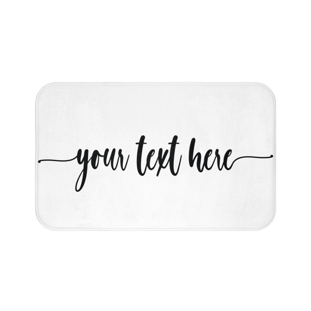 Your Text Here Bath Mat, Custom Text, Your Funny Text Here