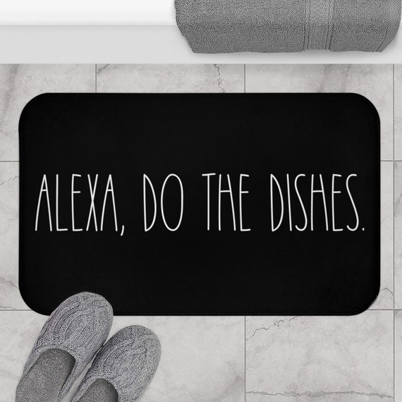 Kitchen Floor Mat, Alexa Do the Dishes, Funny Quote Kitchen Decor,  Farmhouse Kitchen 