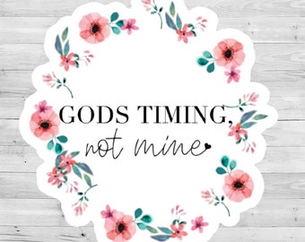 Gods Timing, Not Mine | Vinyl Waterproof Sticker | Infertility | Positivity