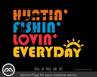 Free Free Hunting Fishing Loving Everyday Svg Free SVG PNG EPS DXF File
