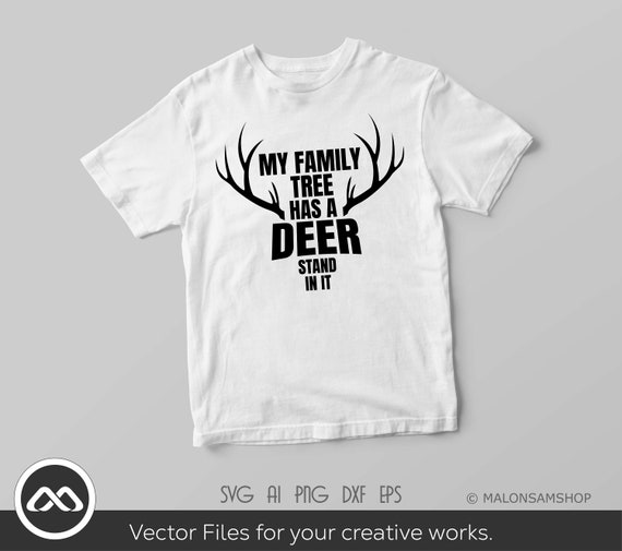 My Family Tree Has A Deer Stand In It Hunting Tshirt My Family Tree Has A Deer Stand In It Hunting Tshirt