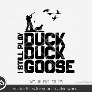 Archivo SVG de caza Todavía juego pato pato ganso - caza de pato svg, caza de ganso svg, png, silueta, archivo cortado, cricut