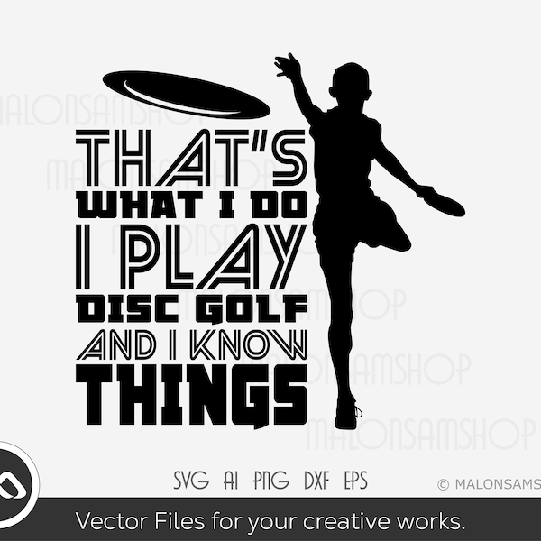 Disc Golf SVG That's what I do I play and I know things - disc golf svg, disc golf, golf svg, disc golf cricut, frisbee svg, dxf, png