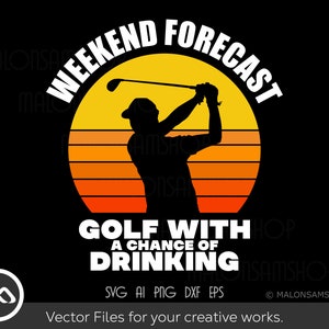 Funny Golfer SVG Weekend Forecast - golf svg, golfing svg, golfer svg, golf clipart, golf ball svg