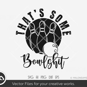 Bowling SVG Funny bowling - bowling svg, bowler svg, dxf, cut file, png for lovers