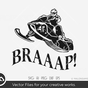 May include: Black and white silhouette of a person riding a snowmobile with the word "BRAAAP!" underneath.