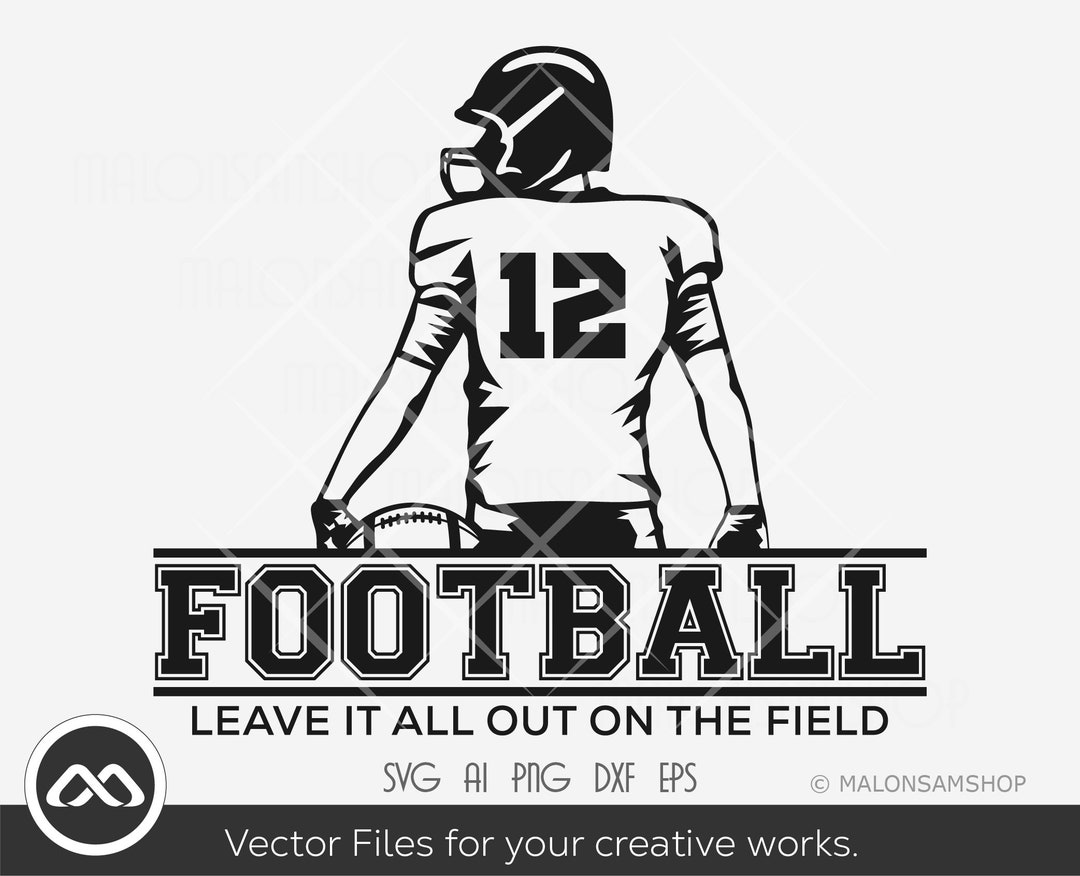 Football SVG Leave It All Out on the Field Football Player - Etsy