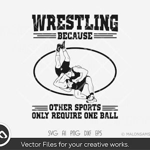 Wrestling SVG Wrestling because other sports only require one ball - wrestling svg, wrestler svg, wrestle svg for lovers