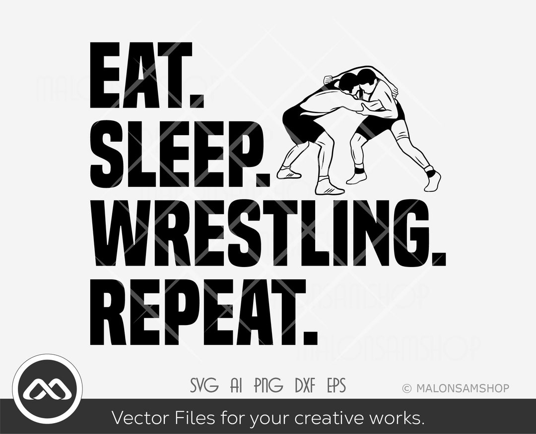 Wrestling SVG Eat Sleep Wrestling Repeat - Wrestling Svg, Wrestler Svg ...